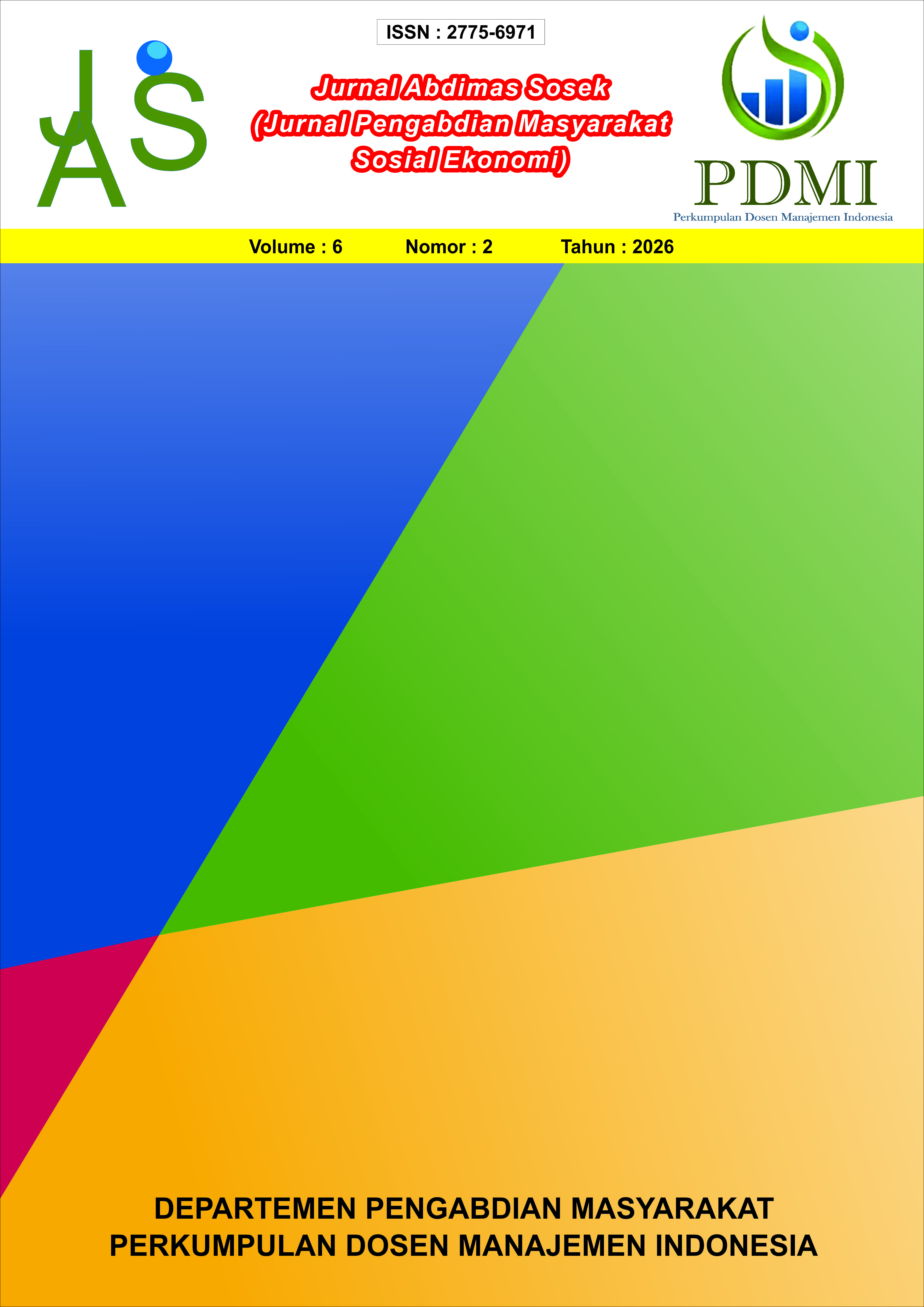 					View Vol. 6 No. 2 (2026): Jurnal Abdimas Sosek (Jurnal Pengabdian dan Pembardayaan Masyarakat)
				